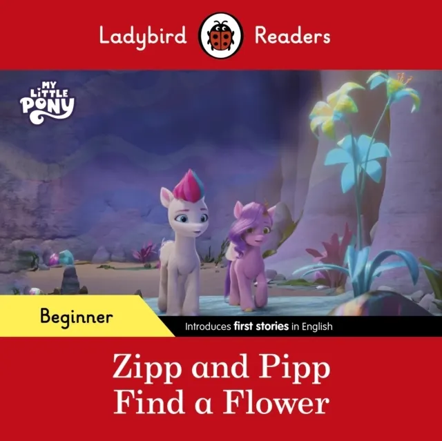Beginner Level - My Little Pony - Zipp and Pipp Find a Flower