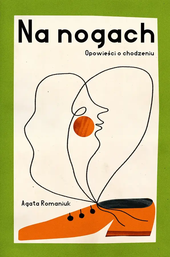Na nogach. Opowieści o chodzeniu
