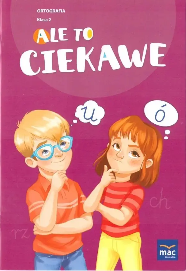 Ale to ciekawe. Ortografia. Klasa 2
