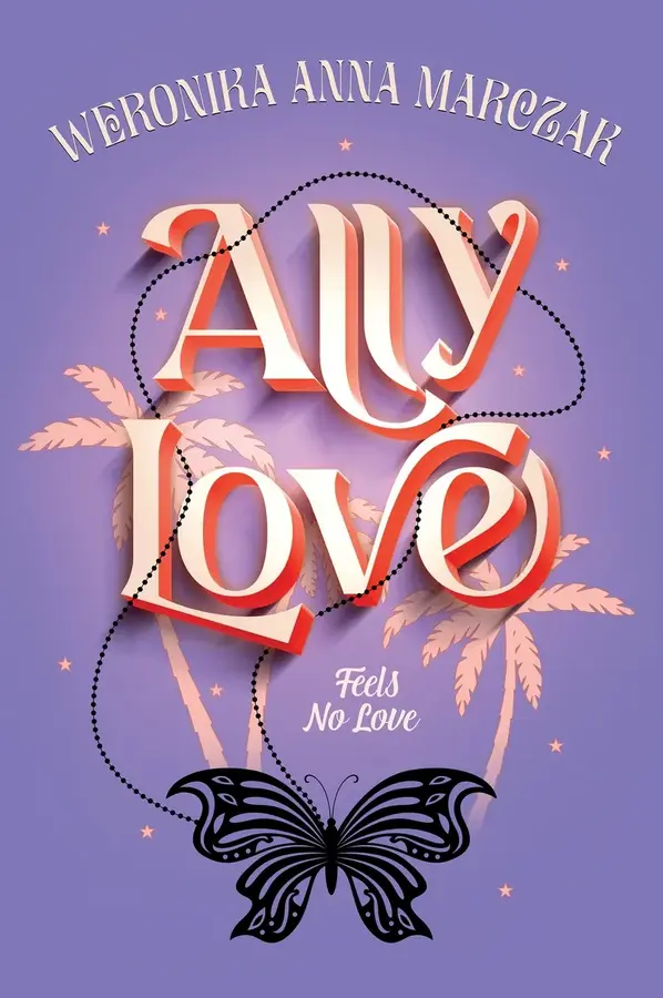 Ally Love Feels No Love. Ally Love. Tom 1 (barwione brzegi)