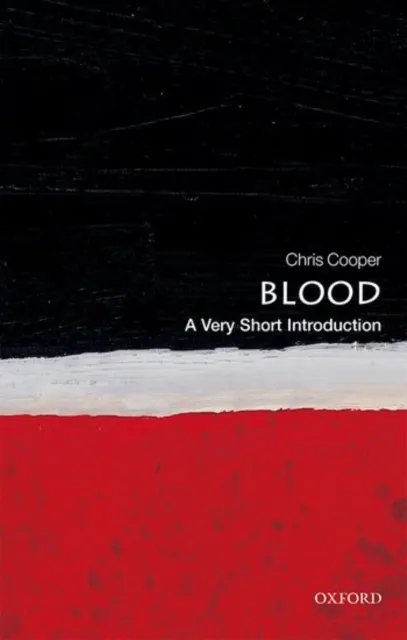 Blood: A Very Short Introduction