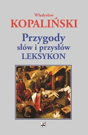 Przygody słów i przysłów. Leksykon wyd. 4