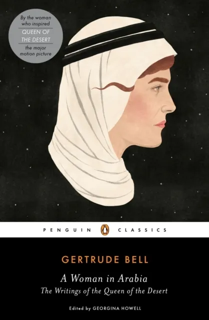 Woman in Arabia: The Writings of the Queen of the Desert