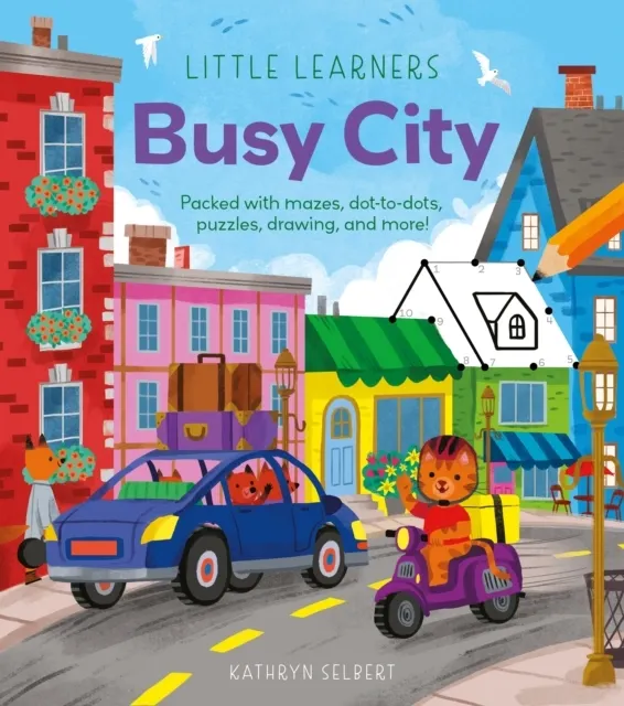 : Busy City: Packed with Mazes, Dot-to-Dots, Puzzles, Drawing, and More!