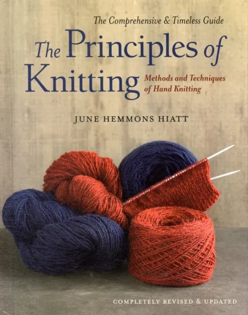 The Principles of Knitting: Methods and Techniques of Hand Knitting