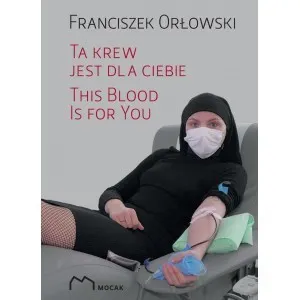 Ta krew jest dla Ciebie / This Blood Is For You