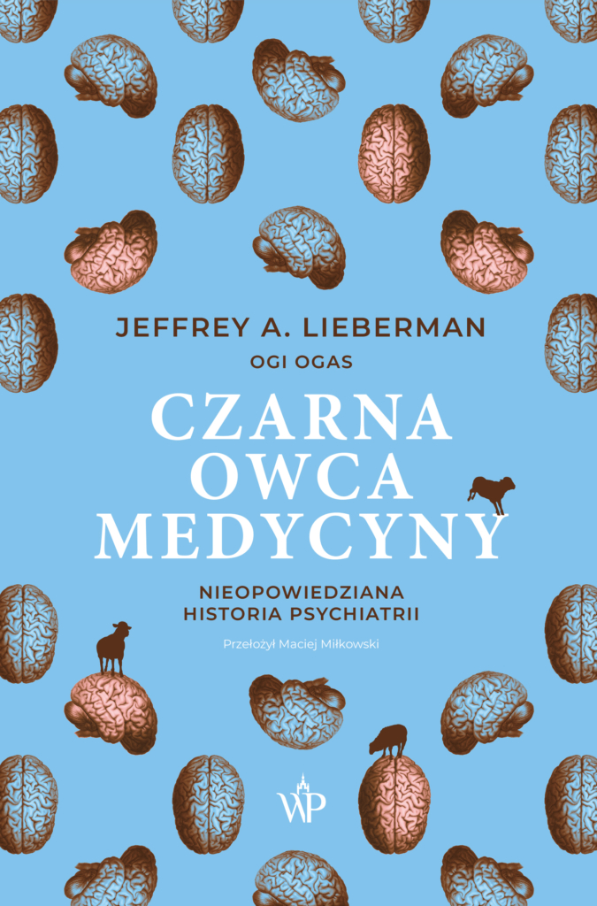 Czarna owca medycyny. Nieopowiedziana historia psychiatrii