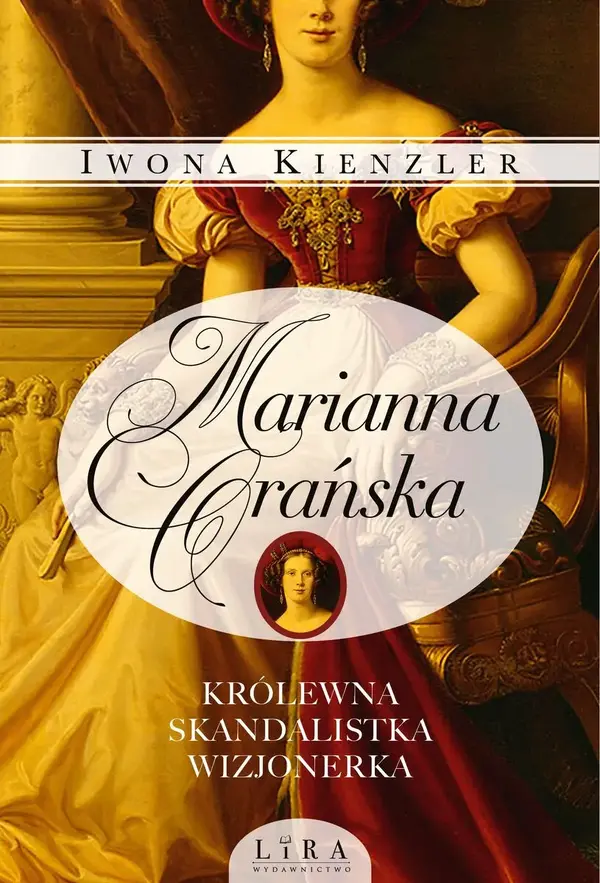 Marianna Orańska. Królewna, skandalistka, wizjonerka
