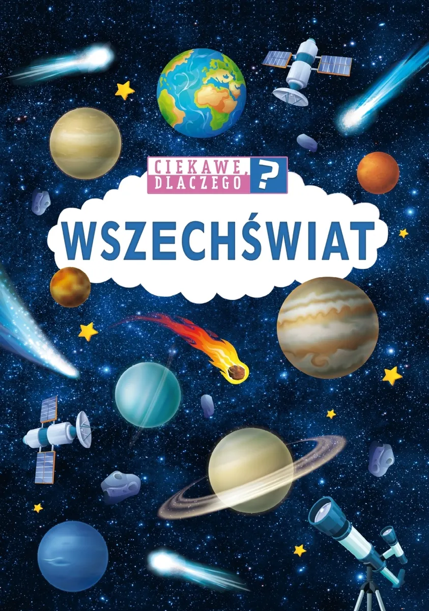 Ciekawe dlaczego? Wszechświat