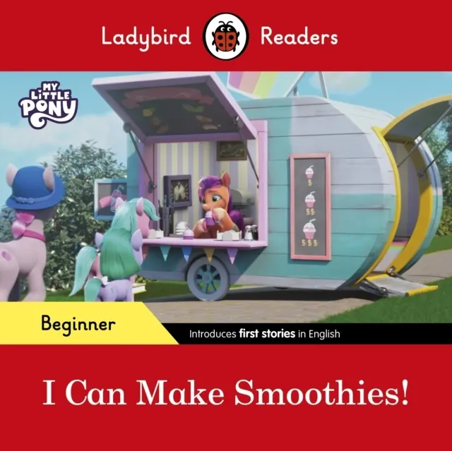 Beginner Level - My Little Pony - I Can Make Smoothies!