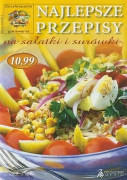 Encyklopedia gotowania. Najlepsze przepisy na sałatki i surówki