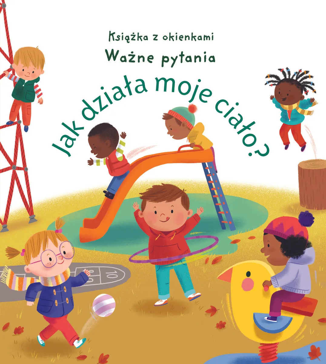 Jak działa moje ciało? Książka z okienkami