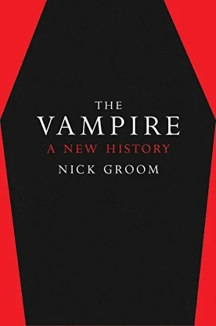 The Vampire: A New History
