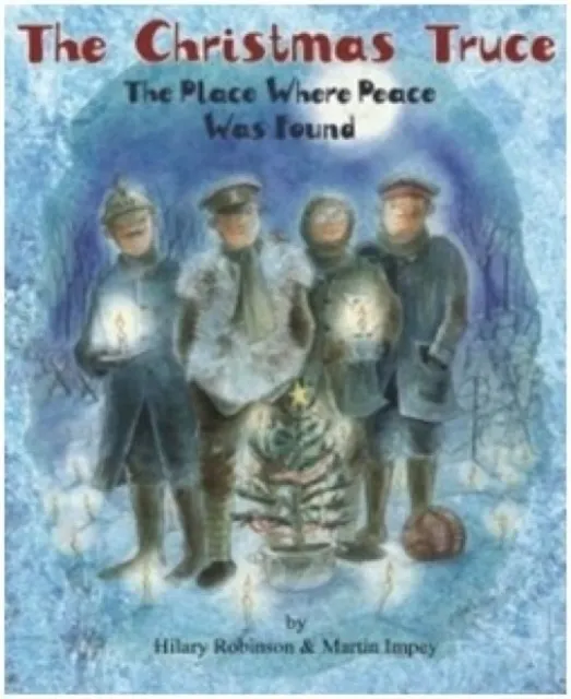 Christmas Truce: The Place Where Peace Was Found