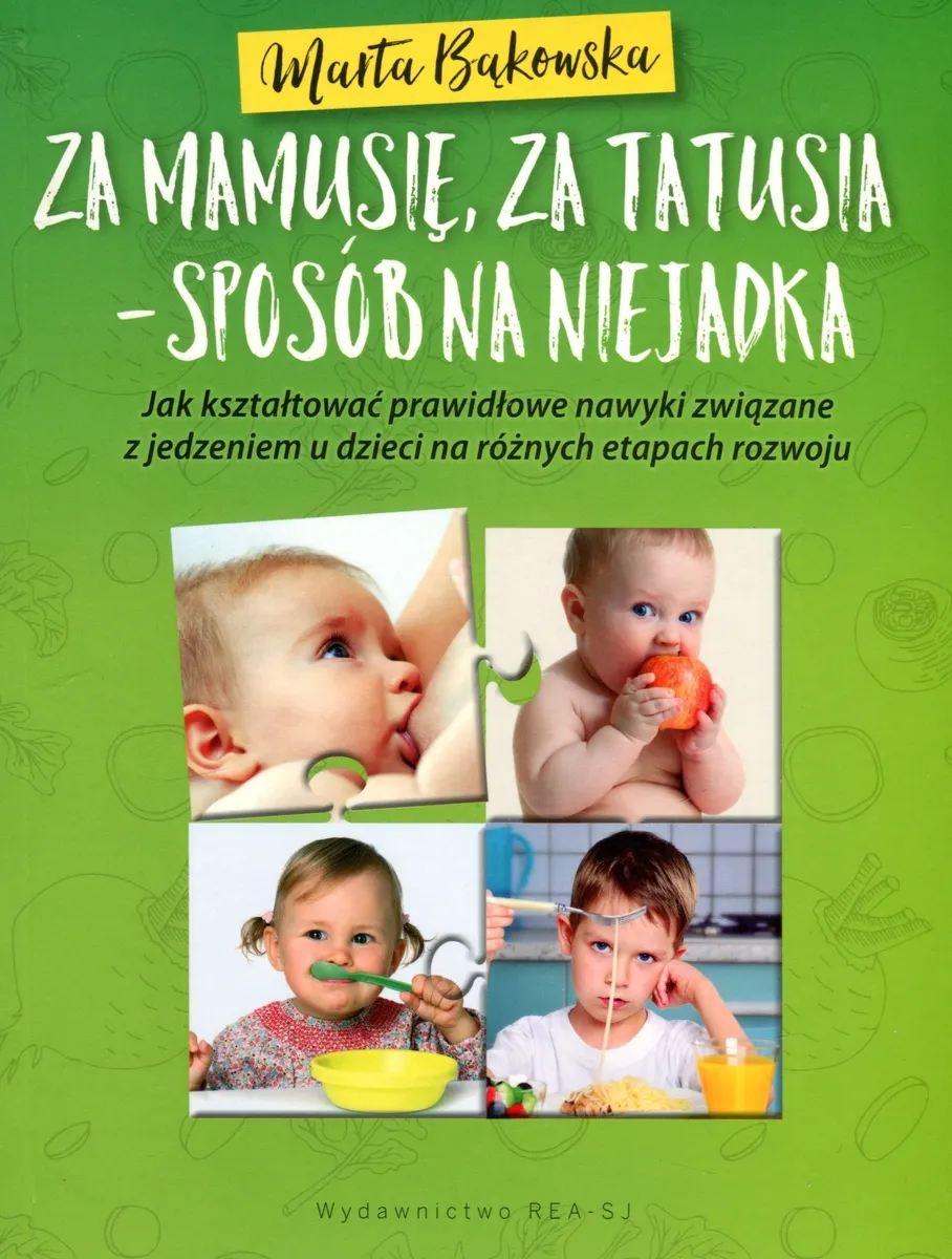 Za mamusię, za tatusia - sposób na niejadka