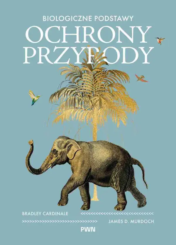 Biologiczne podstawy ochrony przyrody
