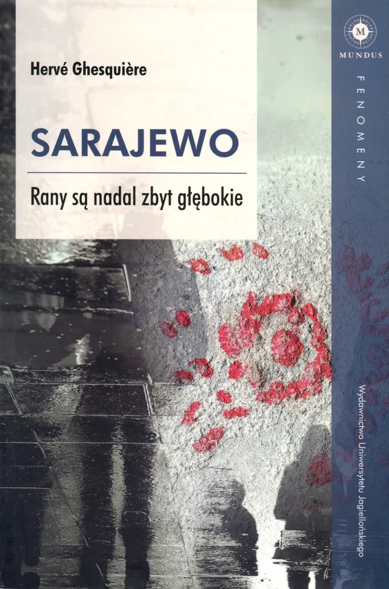 Sarajewo. Rany są nadal zbyt głębokie