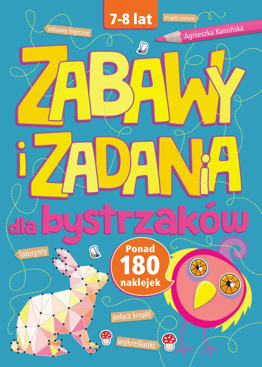 Zabawy i zadania dla bystrzaków 7-8 lat