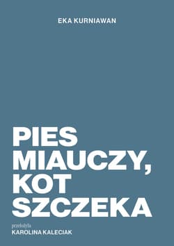 Pies miauczy, kot szczeka