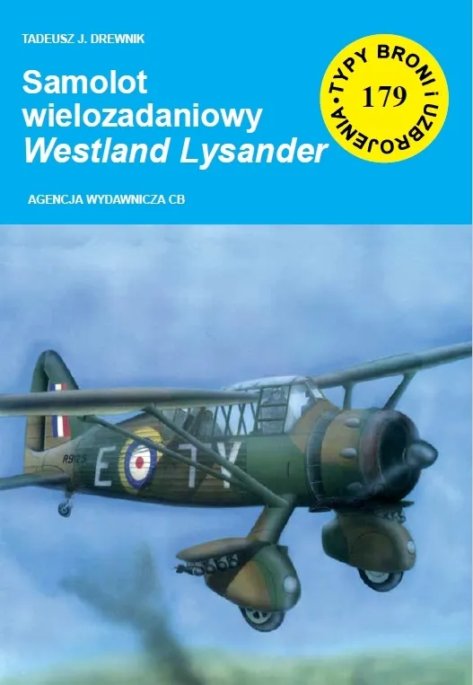 Samolot wielozadaniowy Westland Lysander. Seria Typy broni i uzbrojenia. Zeszyt 179