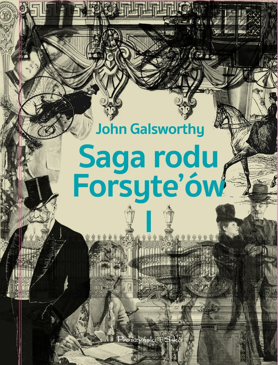 Saga rodu Forsyte`ów. Tom 1 Posiadacz