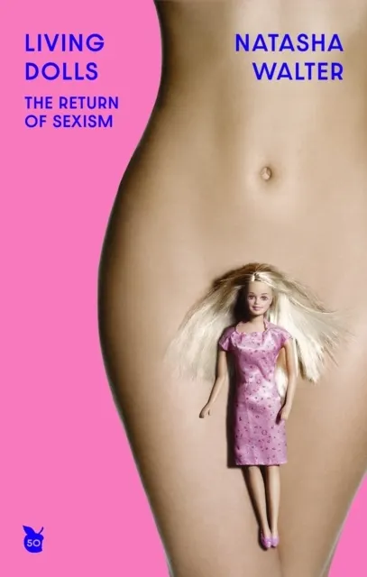 Living Dolls: The Return of Sexism