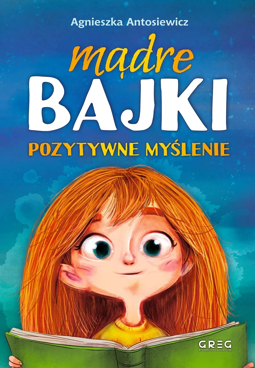 Mądre bajki. Pozytywne myślenie