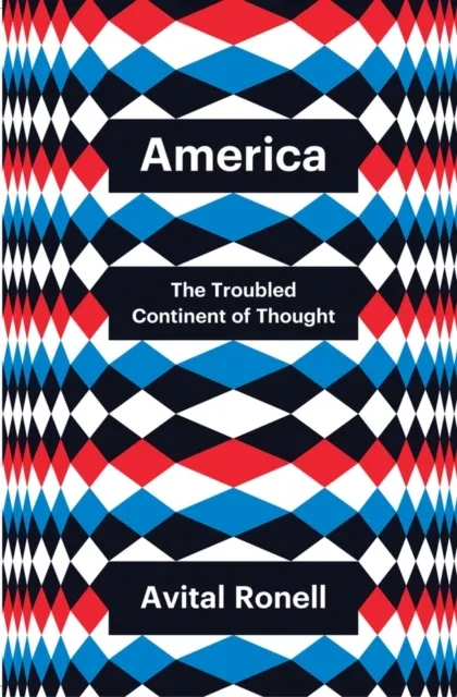 America: The Troubled Continent of Thought