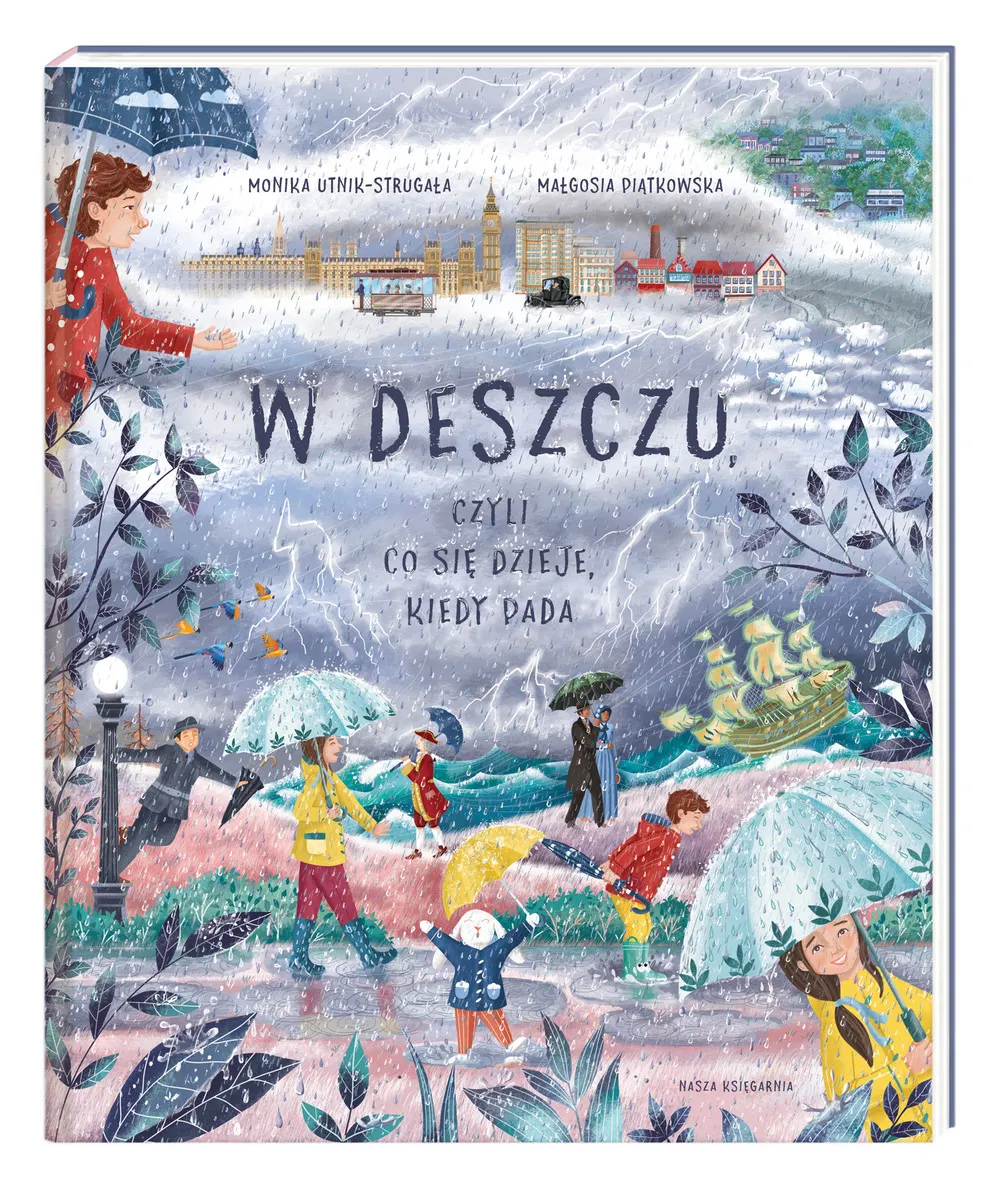 W deszczu. Czyli co się dzieje, kiedy pada