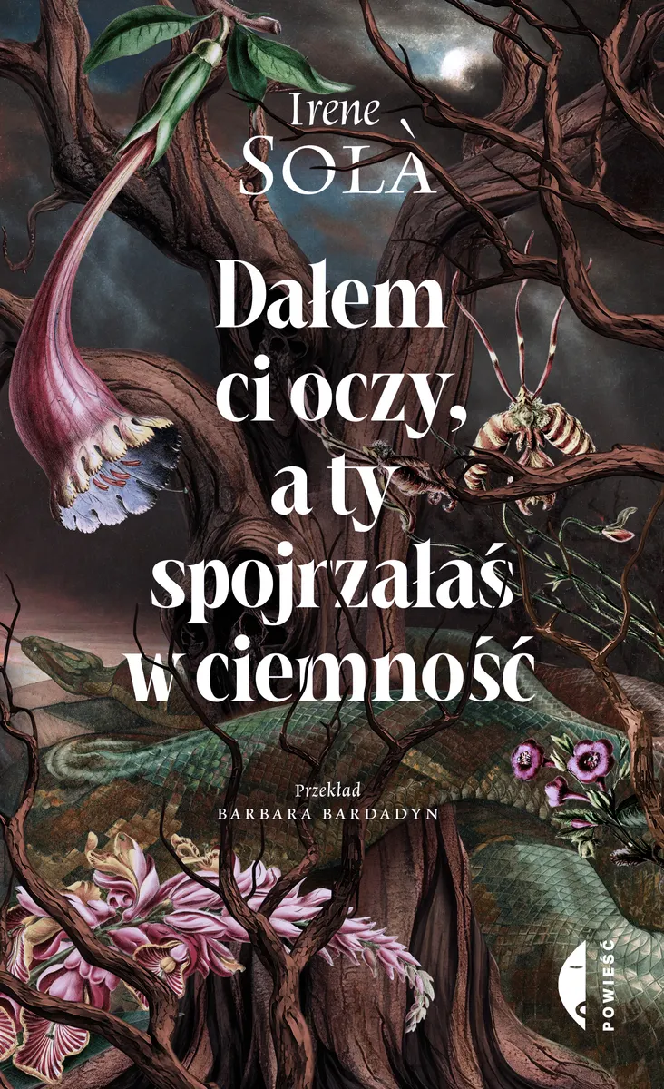 Dałem ci oczy, a ty spojrzałaś w ciemność