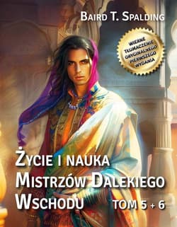 Życie i nauka Mistrzów Dalekiego Wschodu tom 5+6