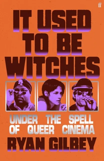 It Used to be Witches: Under the Spell of Queer Cinema