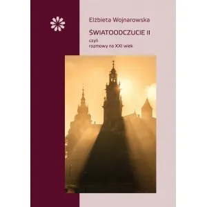 Światoodczucie II czyli rozmowy na XXI wiek