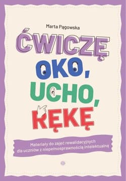 Ćwiczę oko, ucho, rękę