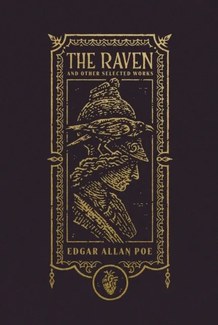 The Raven and Other Selected Works