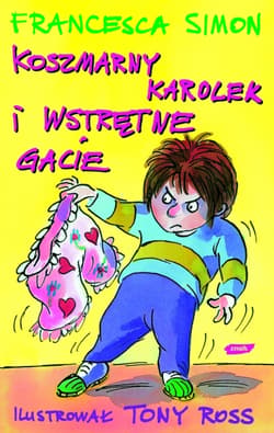 Koszmarny Karolek i wstrętne gacie