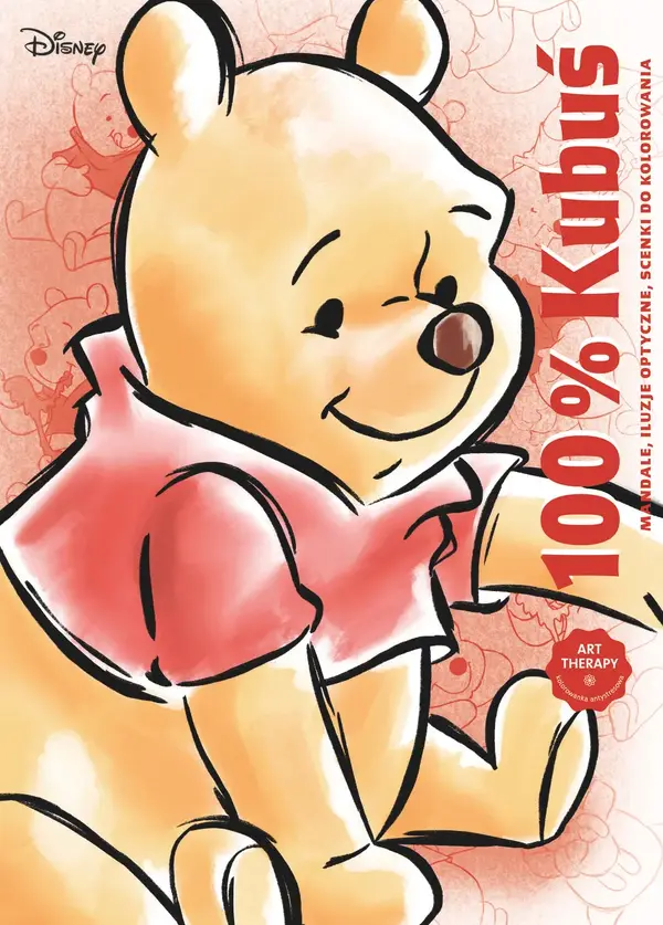 100% Kubuś. Mandale, iluzje optyczne, scenki do kolorowania. Art therapy. Disney