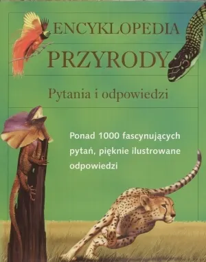 Encyklopedia przyrody. Pytania i odpowiedzi