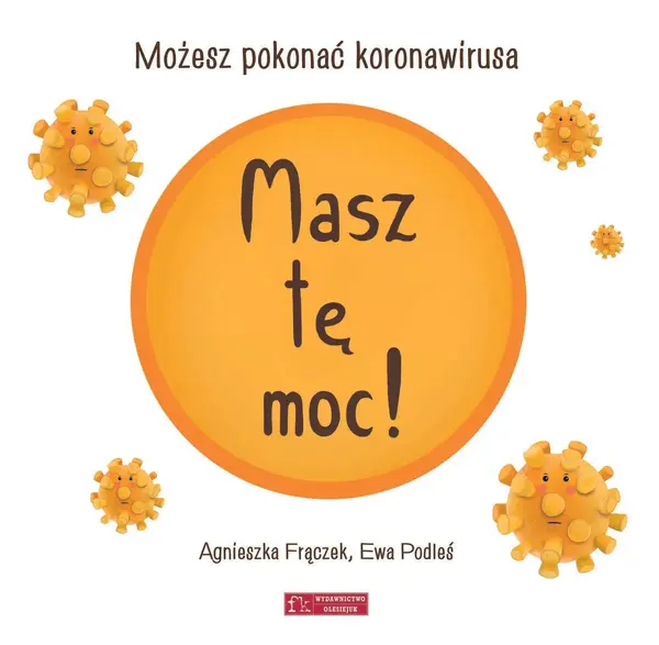 Masz tę moc! Możesz pokonać koronawirusa