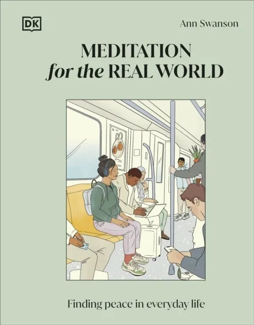 Meditation for the Real World: Finding Peace in Everyday