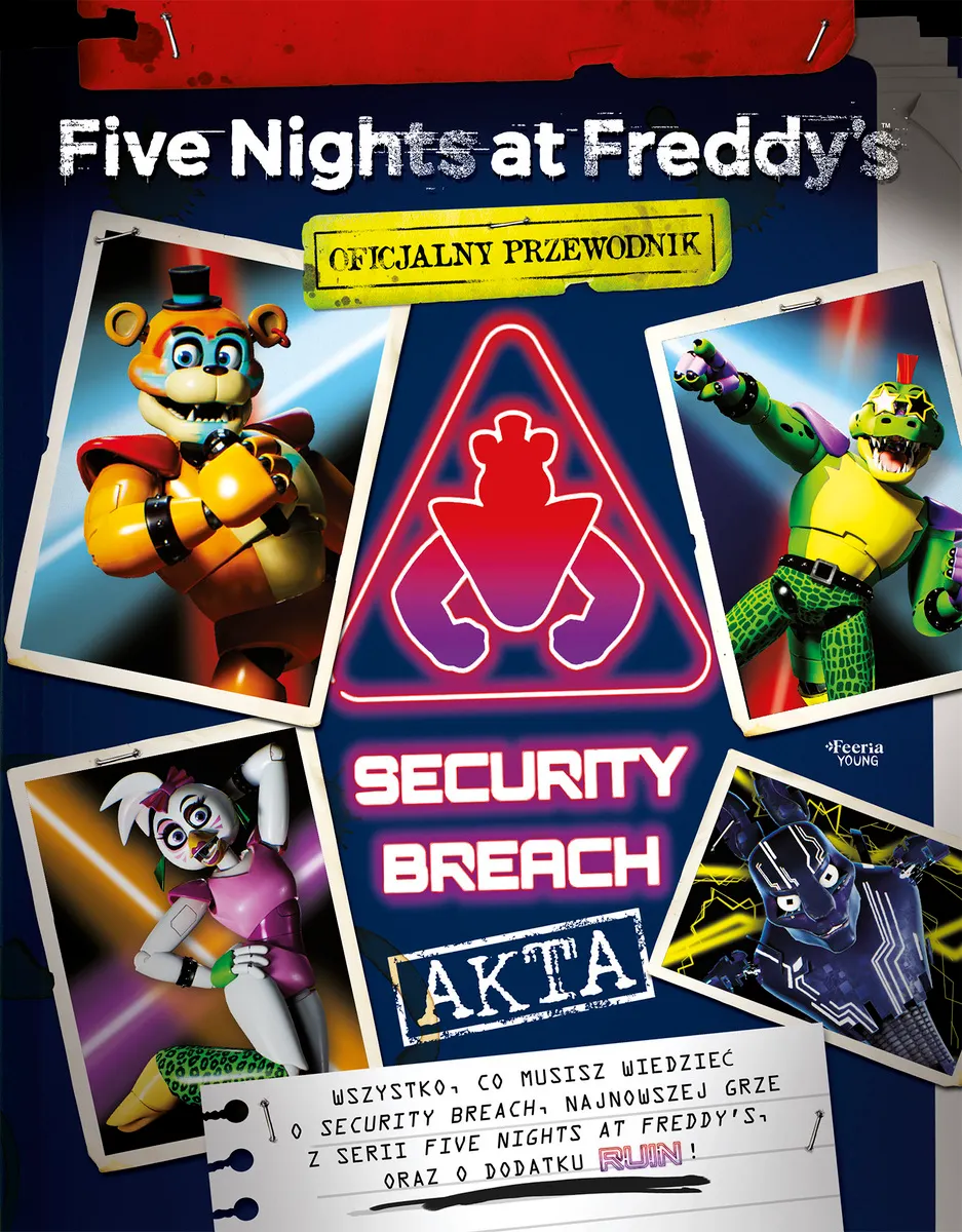 Five Nights at Freddy's: Akta Security Breach. Oficjalny przewodnik