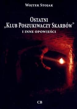 Ostatni Klub poszukiwaczy Skarbów i inne opowieści
