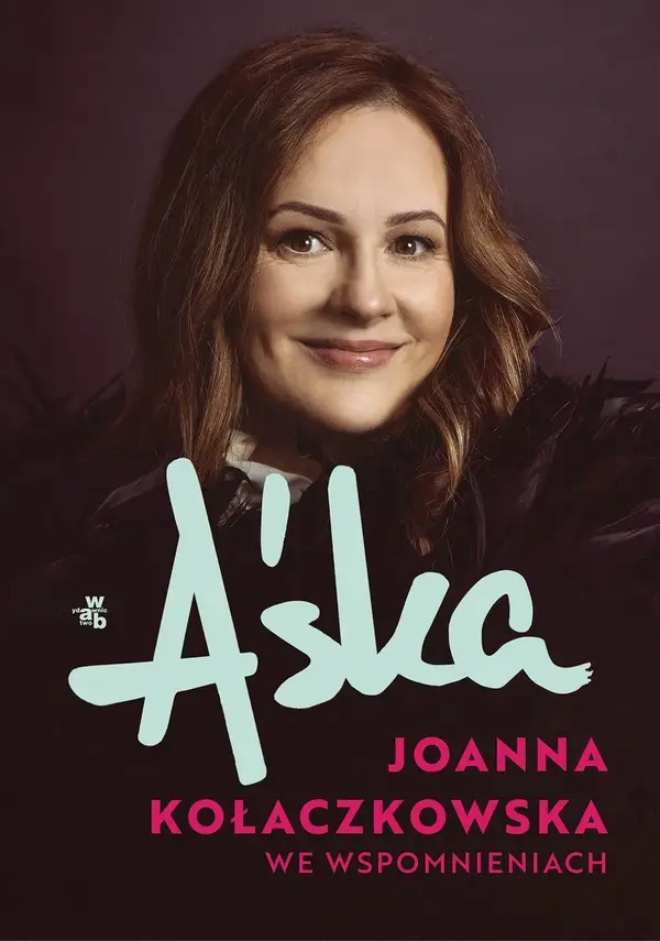 Aśka. Joanna Kołaczkowska we wspomnieniach