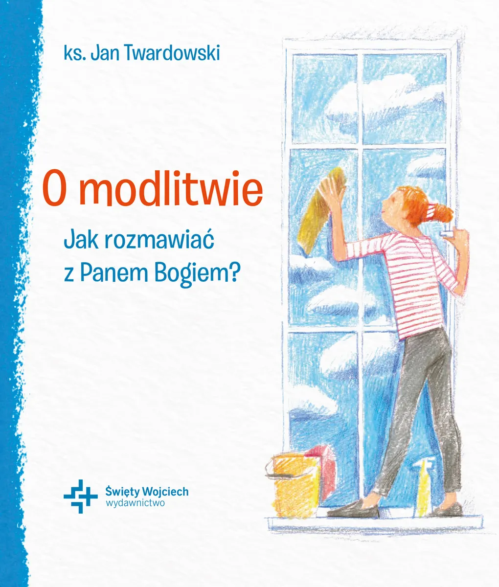 O modlitwie Jak rozmawiać z Panem Bogiem?