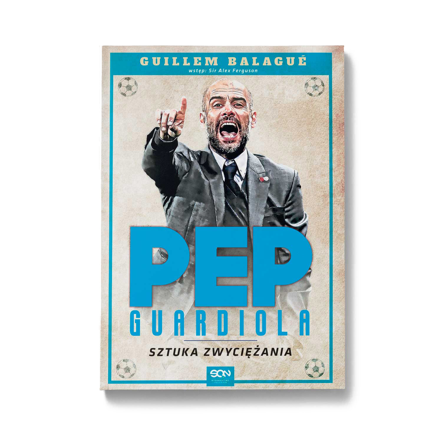 Pep Guardiola. Sztuka zwyciężania