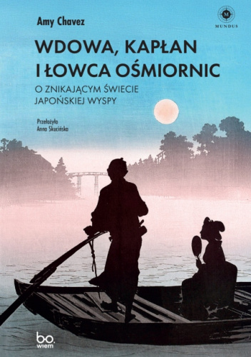 Wdowa, Kapłan i Łowca Ośmiornic. O znikającym świecie japońskiej wyspy