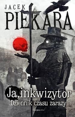 Ja Inkwizytor. Dziennik czasu zarazy