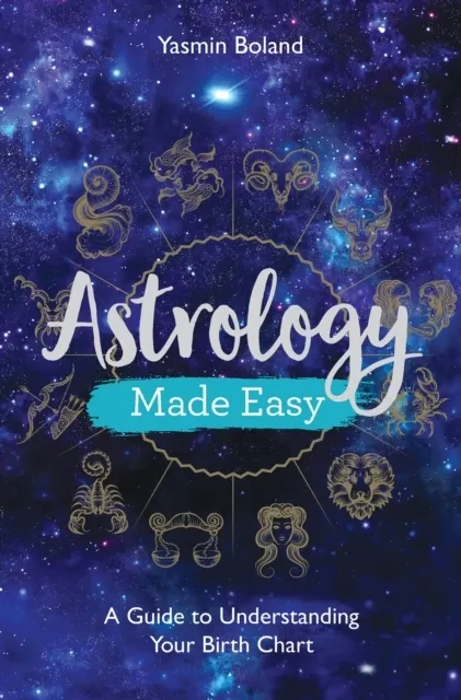Astrology : A Guide to Understanding Your Birth Chart