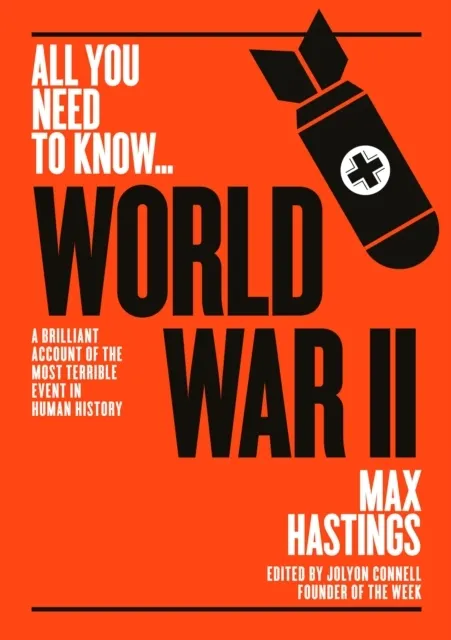 All You Need To Know… World War II