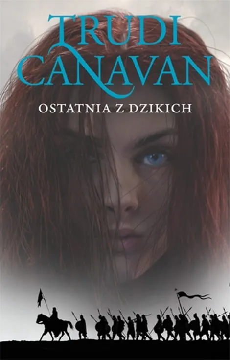 Ostatnia z Dzikich. Trylogia . Księga 2